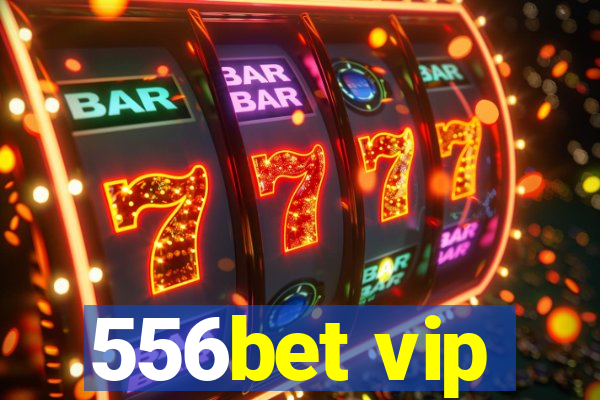 556bet vip